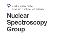 Nuclear Spectroscopy Group, Osaka University, Graduate school of Science